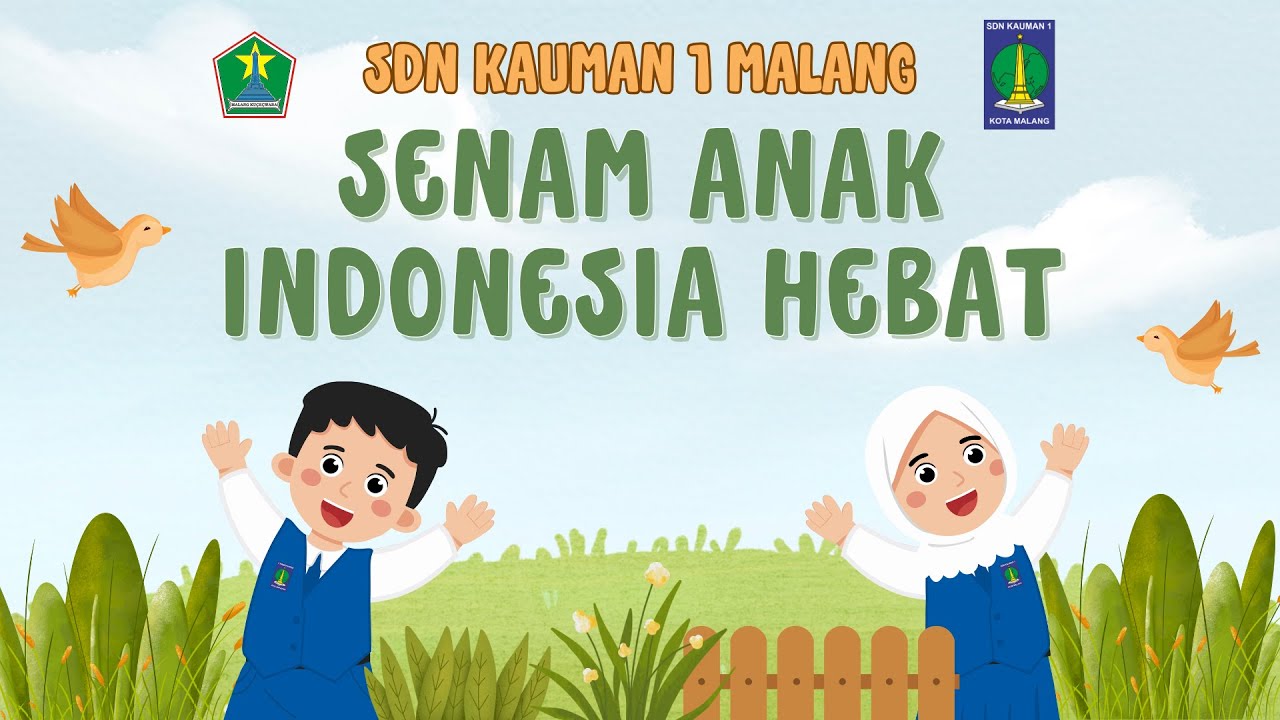 SENAM ANAK INDONESIA HEBAT - SDN KAUMAN 1 KOTA MALANG