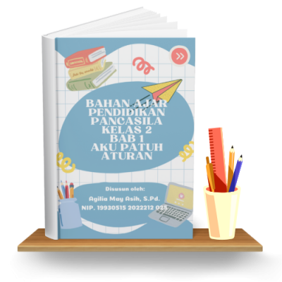 BAHAN AJAR PENDIDIKAN PANCASILA KELAS 2 BAB 1  AKU PATUH ATURAN